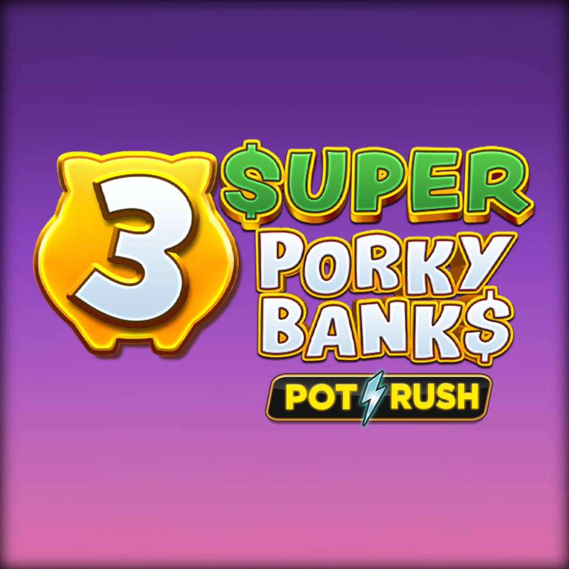 3 Super Porky Banks