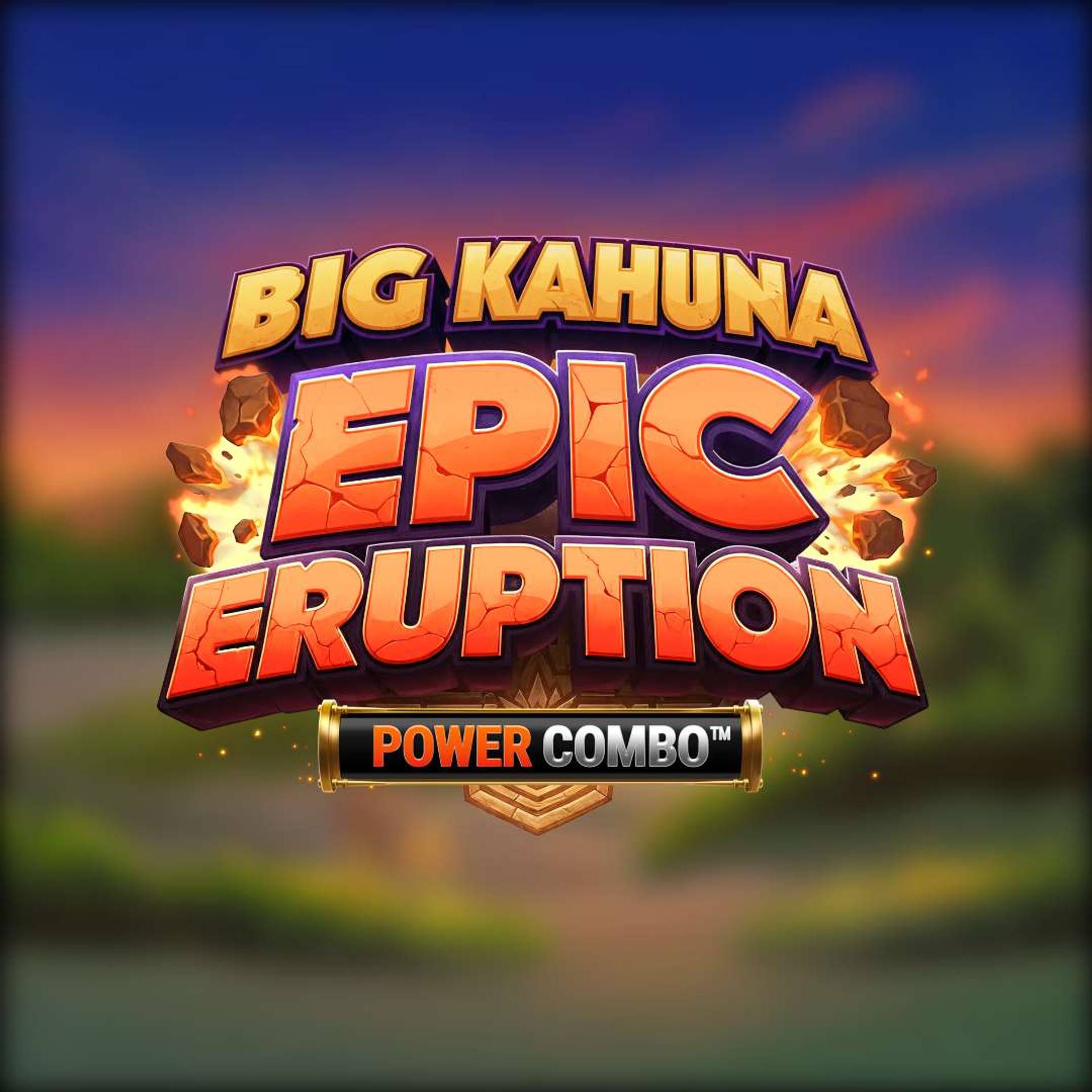 Big Kahuna Epic Eruption Power Combo
