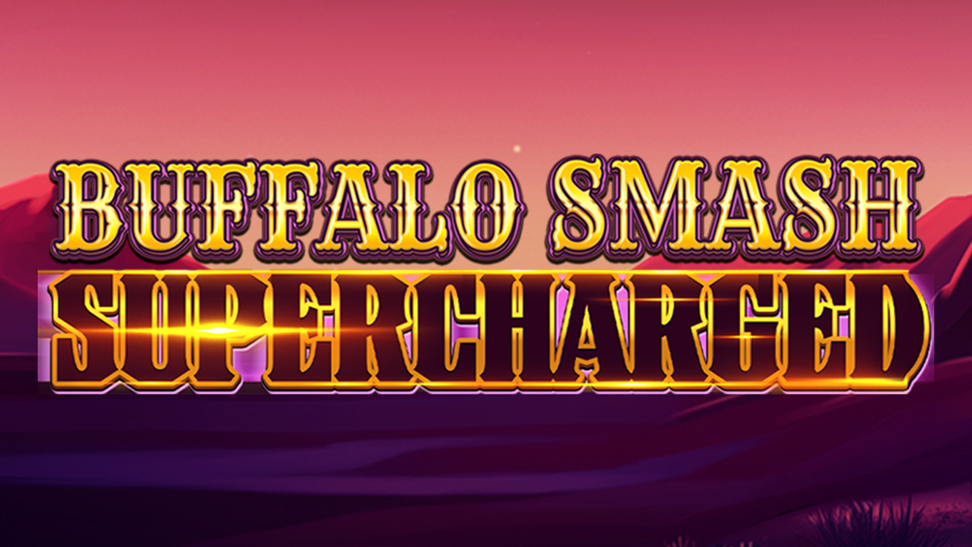 Buffalo Smash: Supercharged