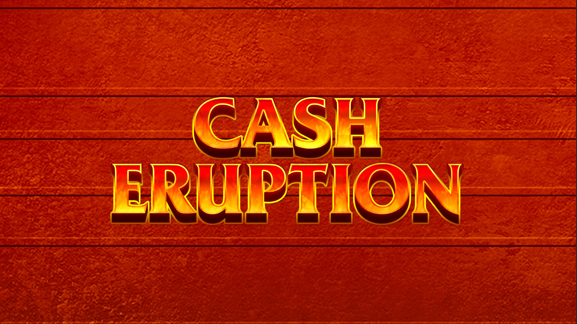 Cash Eruption