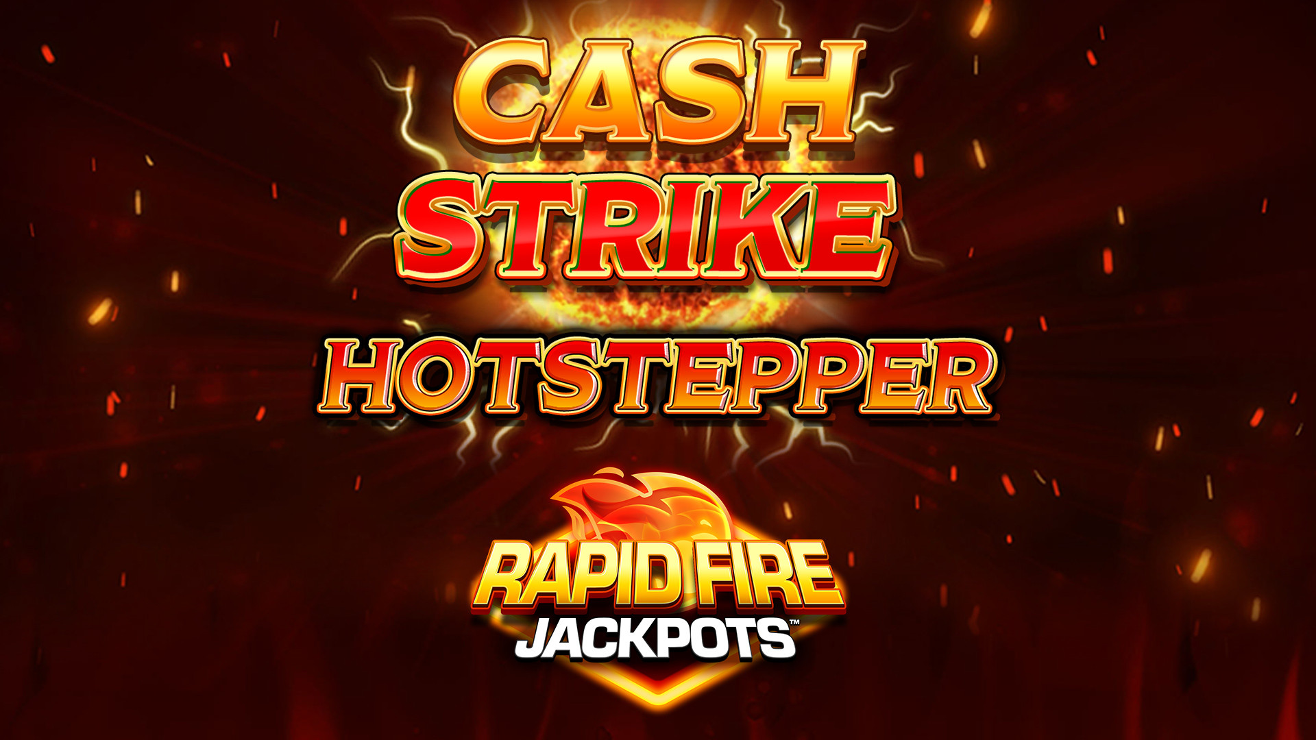 Cash Strike Hot Stepper Rapid Fire