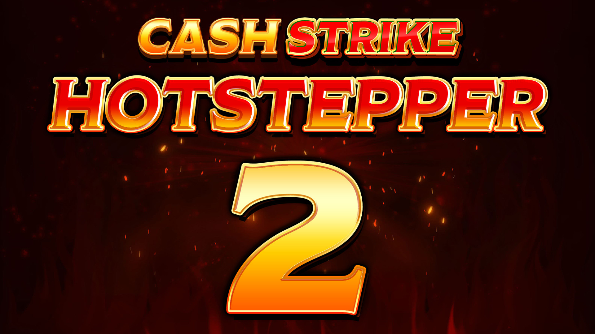 Cash Strike Hotstepper 2