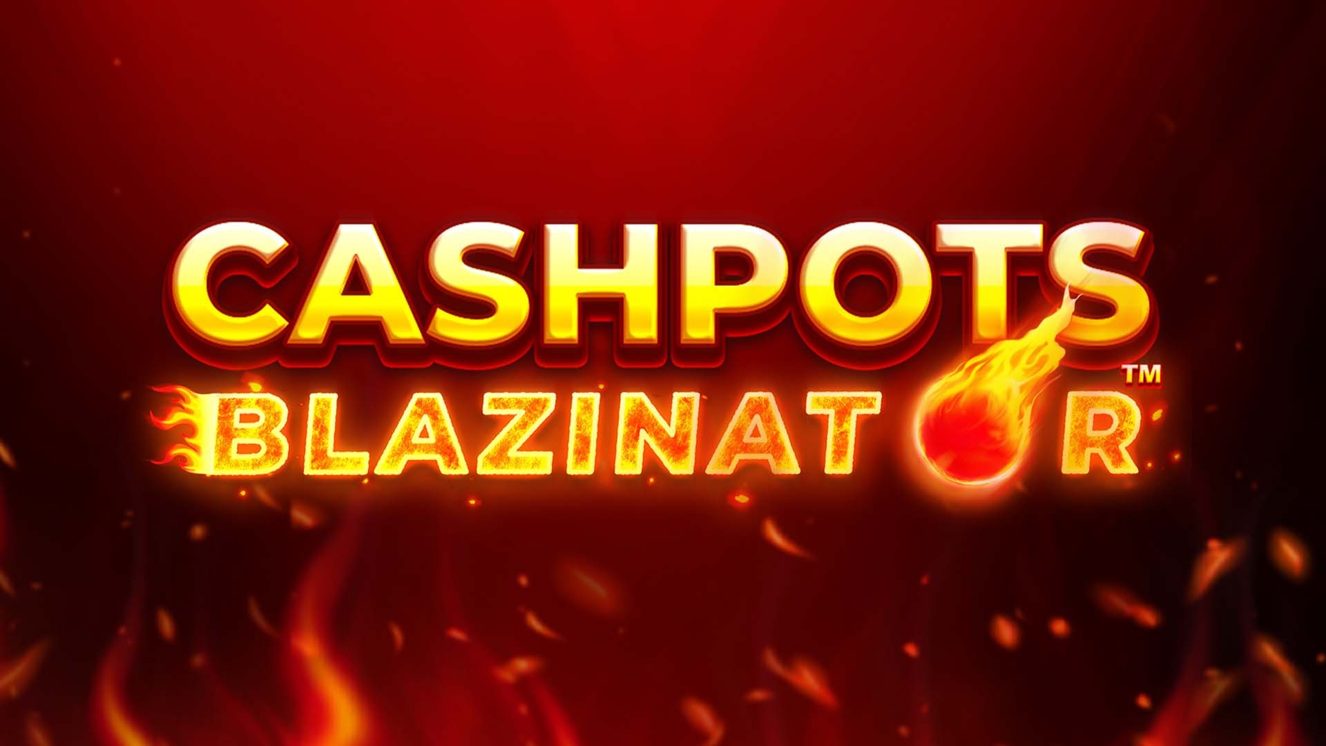 Cashpots Blazinator