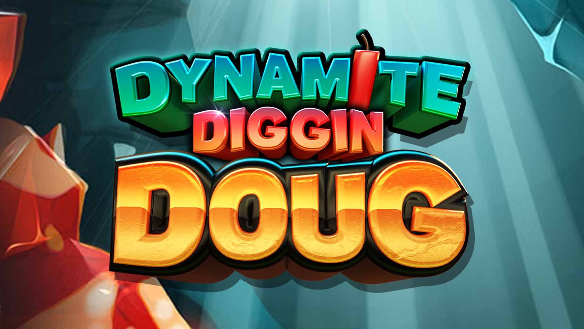 Dynamite Diggin Doug