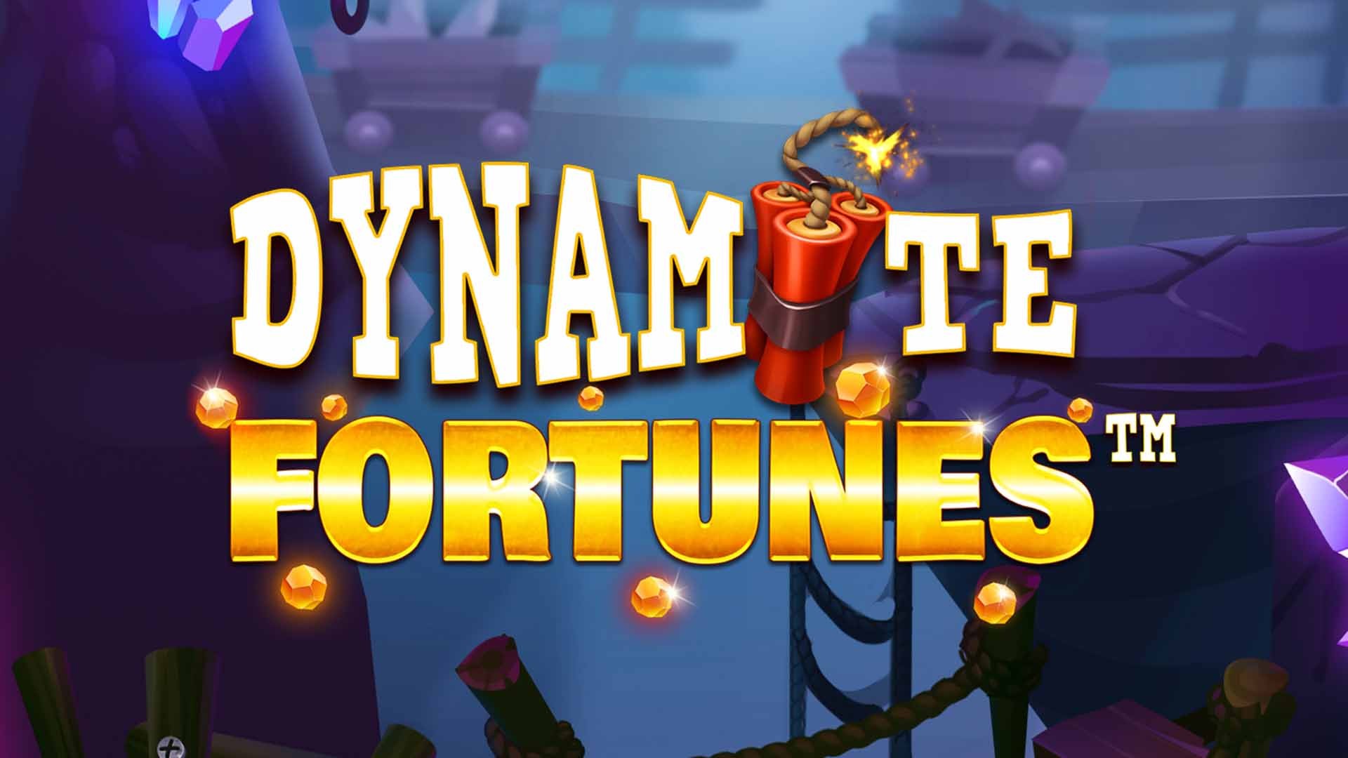 Dynamite Fortunes