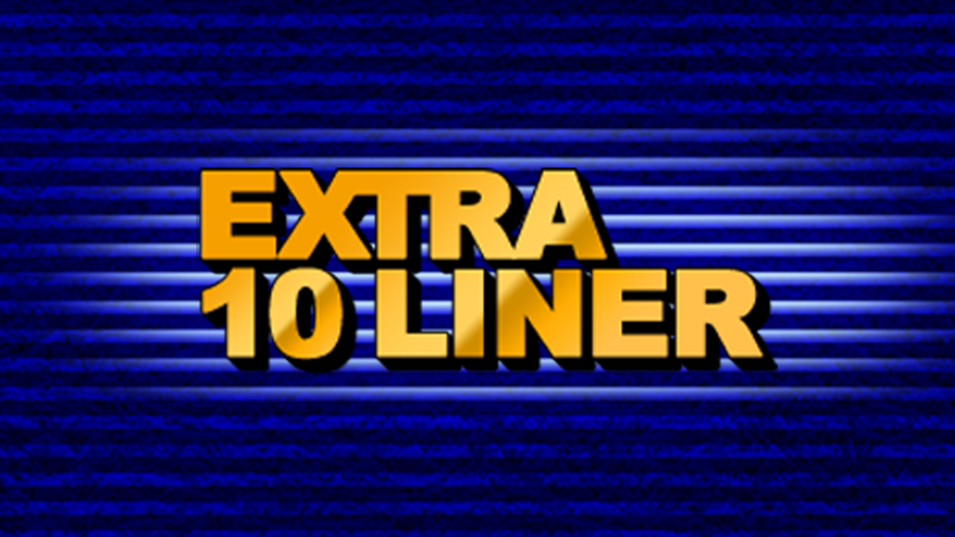 Extra 10 Liner