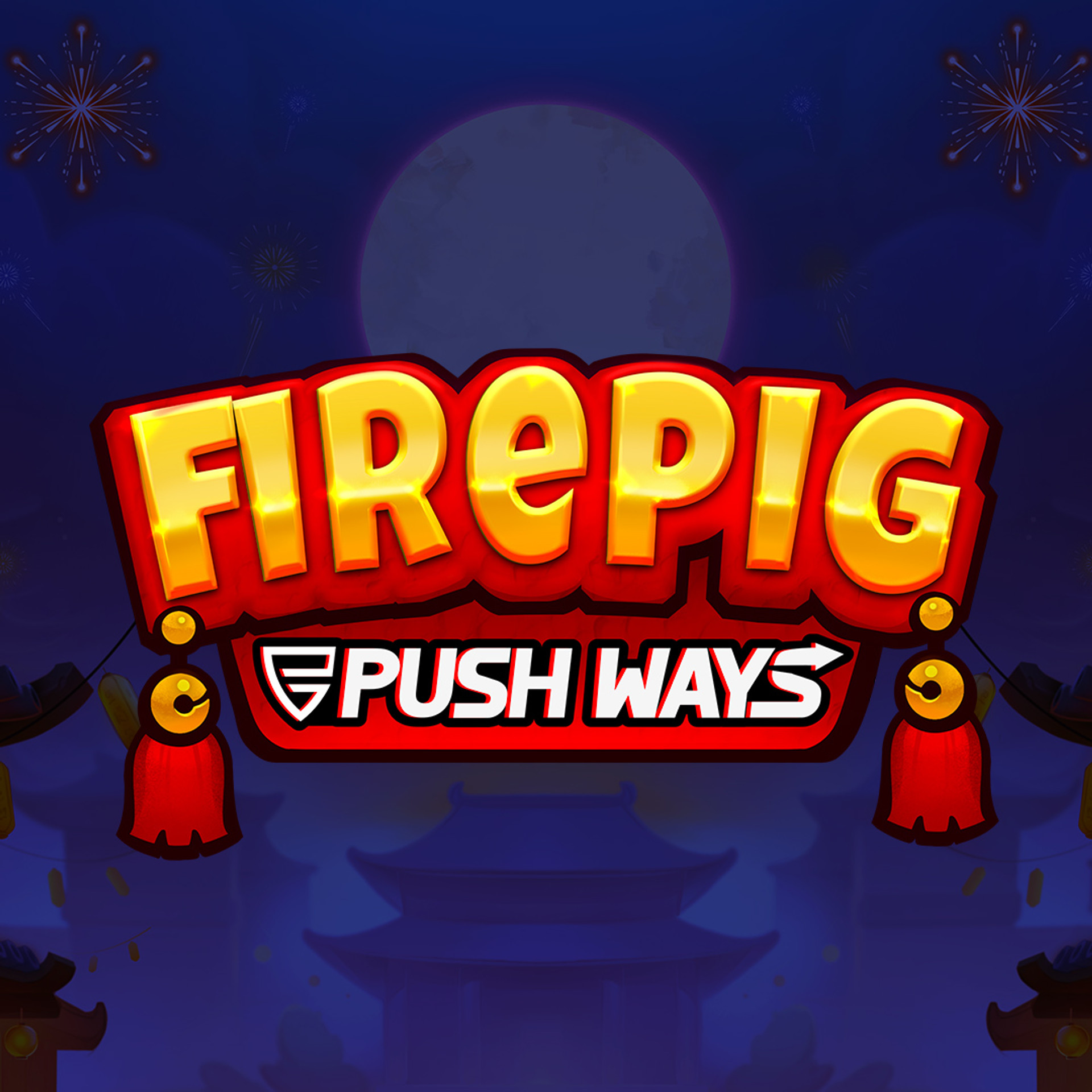 Fire Pig Push Ways