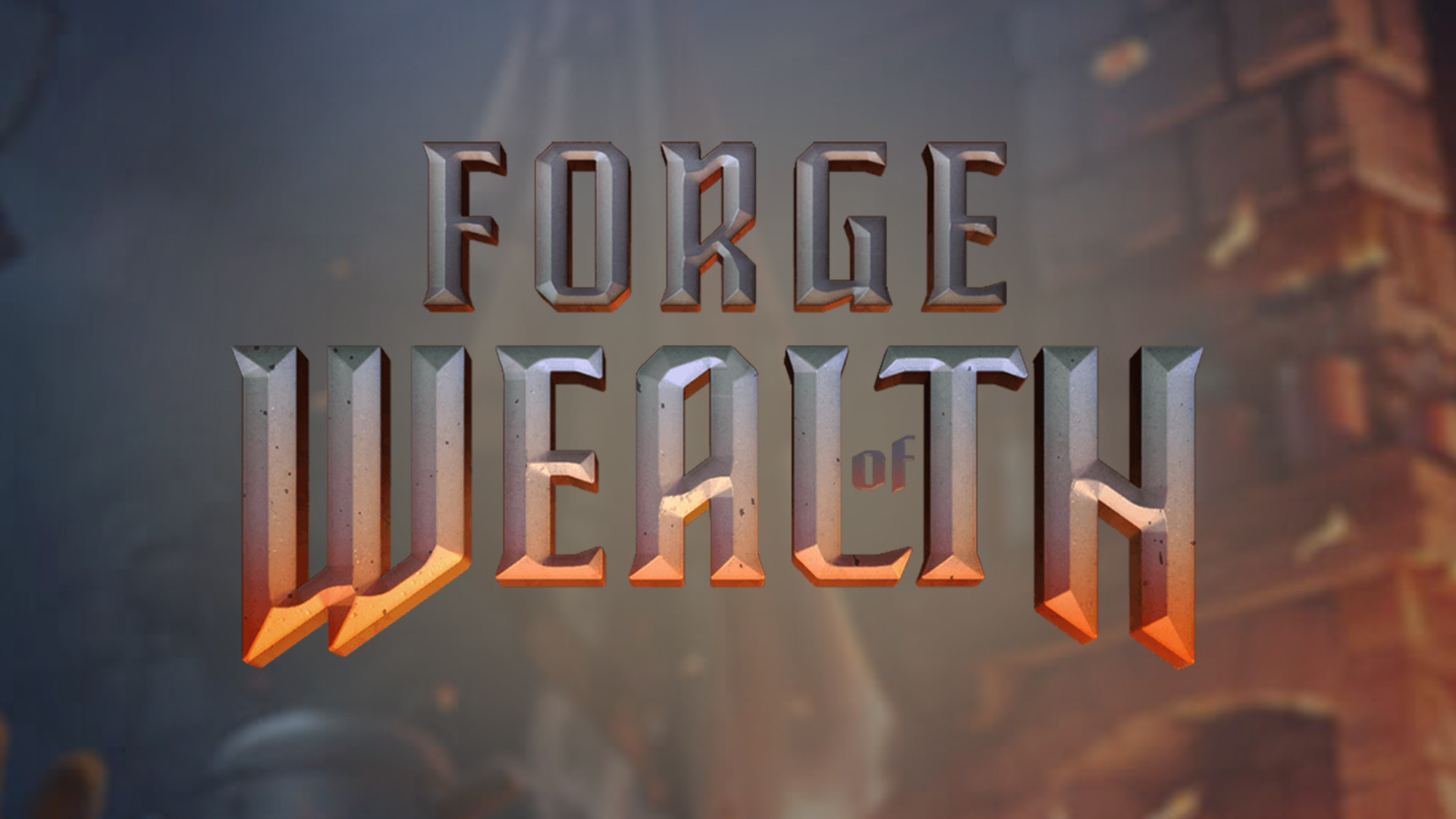 Forge of Wealth