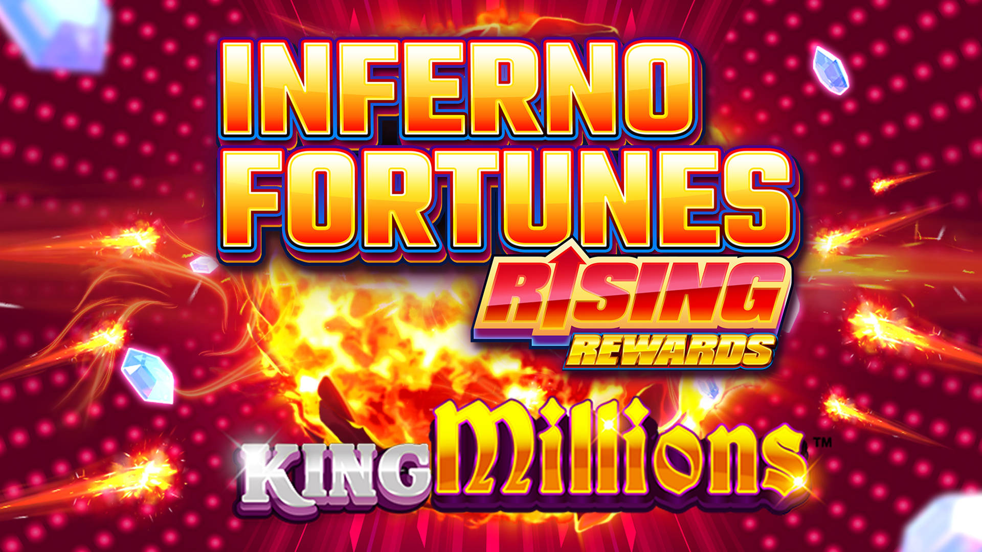 Inferno Fortunes Rising Rewards King Millions