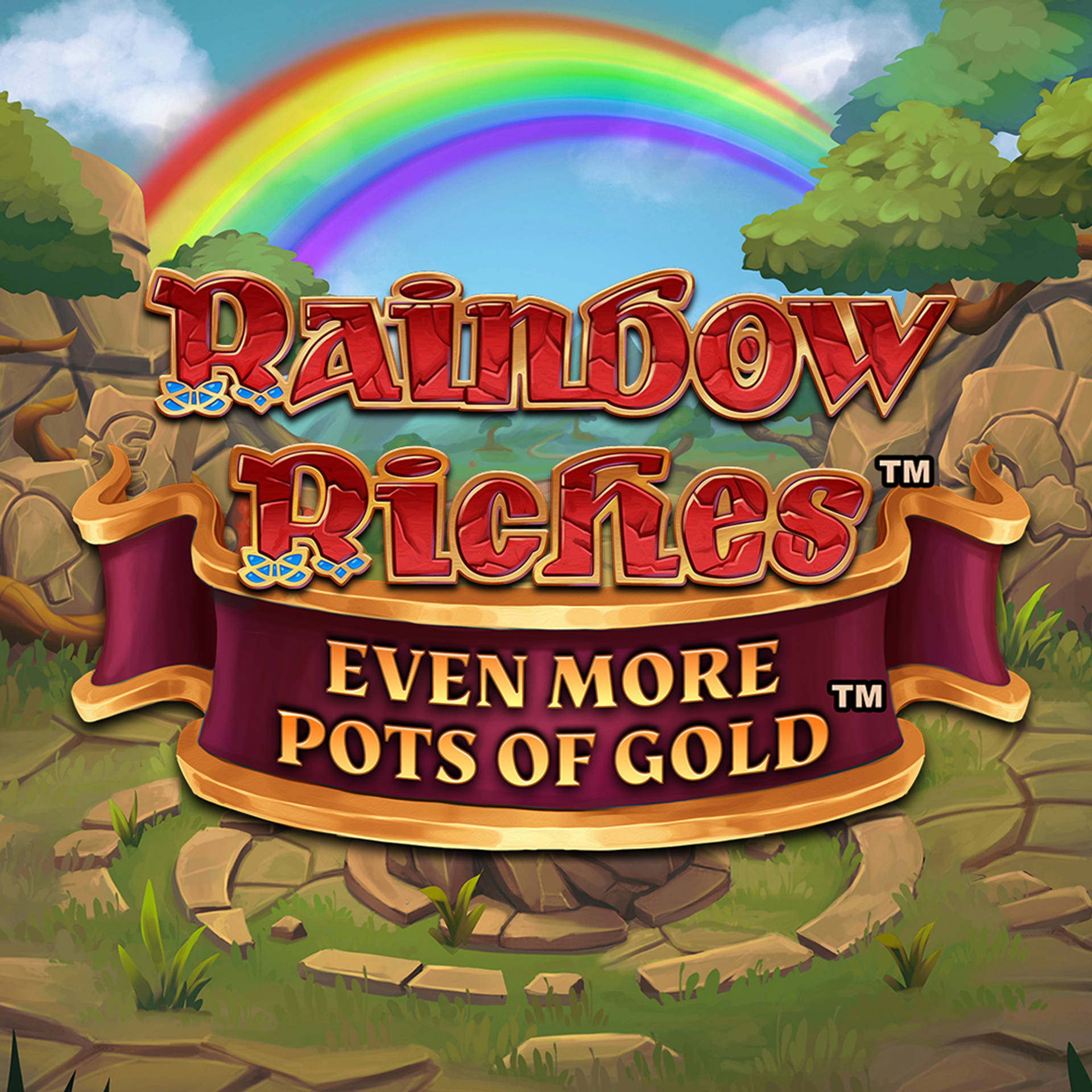 Rainbow Riches Even More Pots of Gold