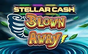Stellar Cash-Blown Away