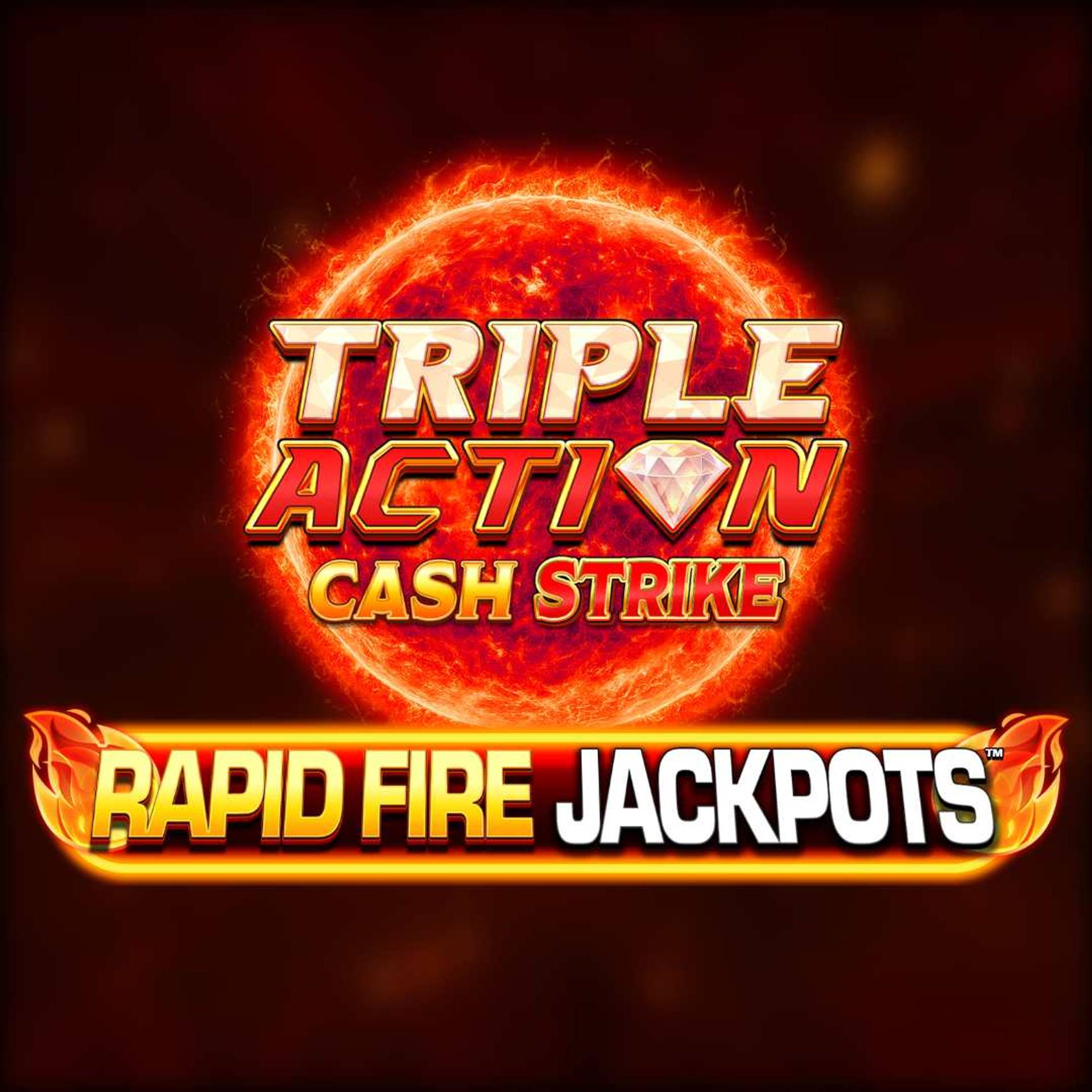 Triple Action Cash Strike Rapid Fire
