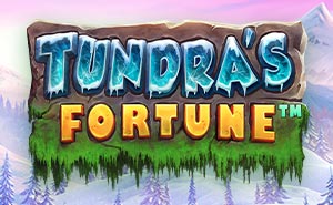 Tundra's Fortune