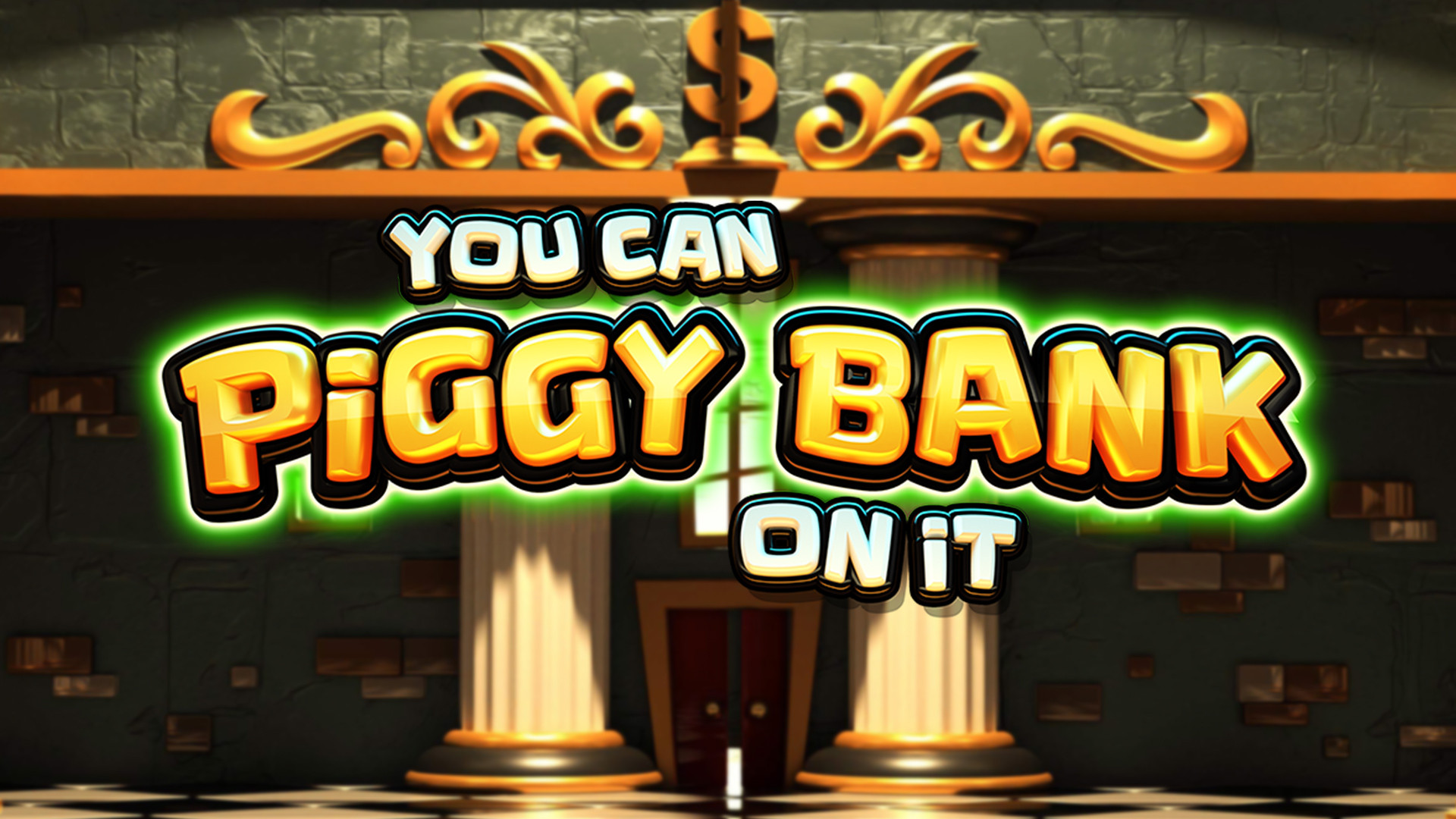 You Can Piggy Bank on It
